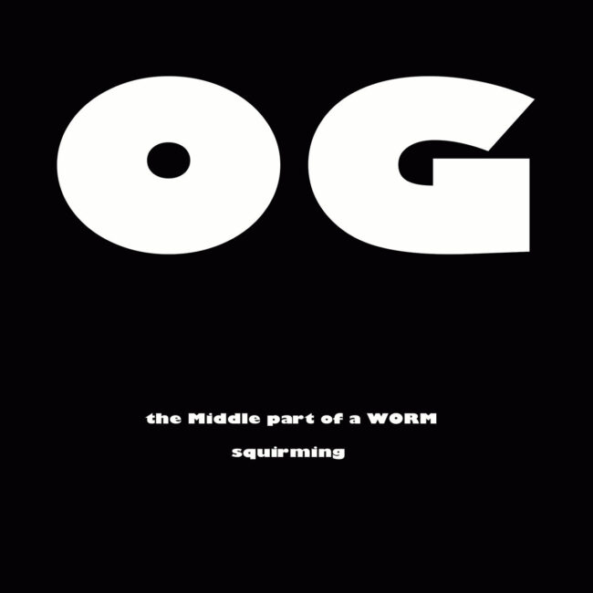 Middle Part Of A Worm: Squirming, Orphan Goggles, Harry Cloud Music