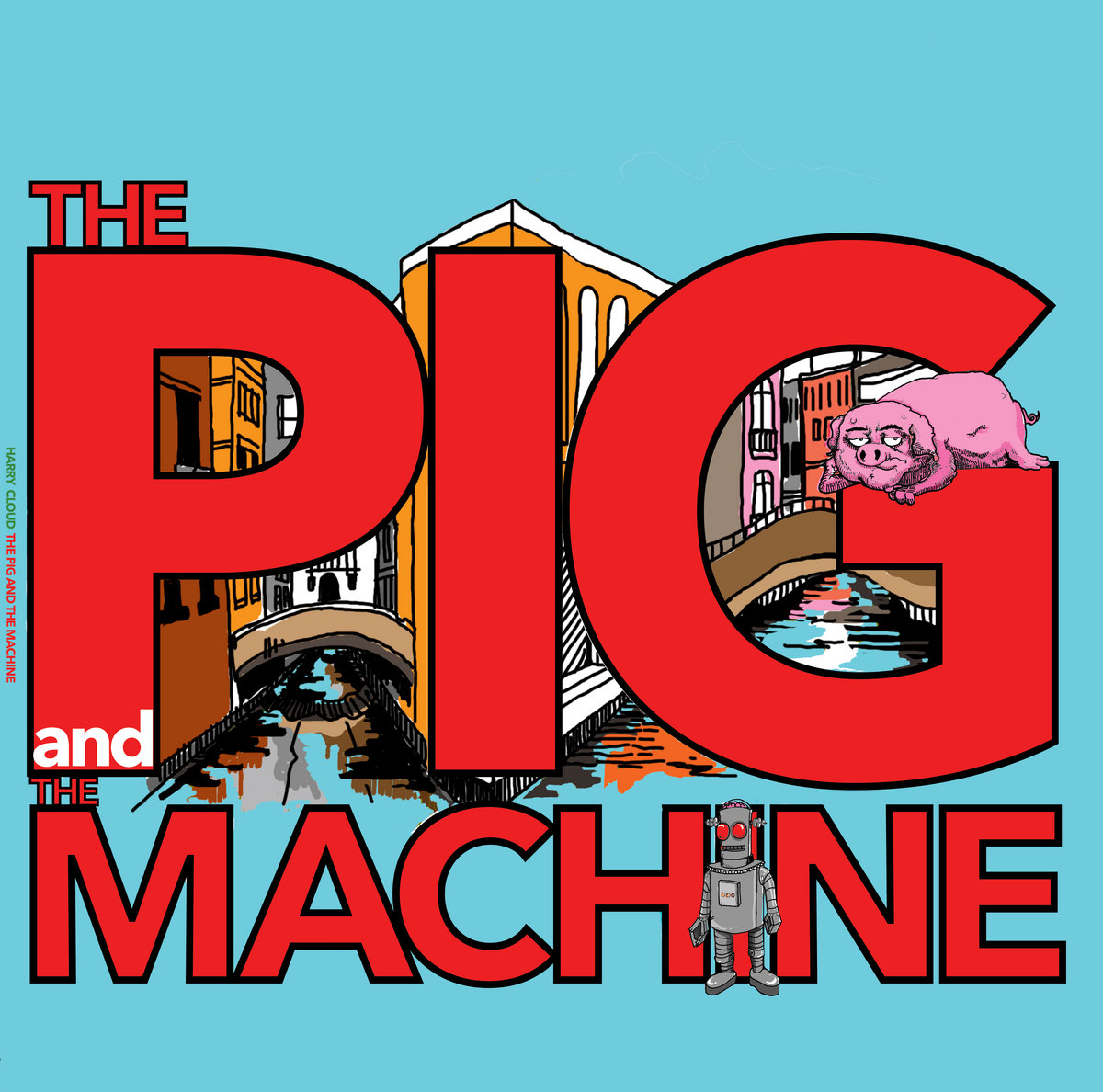The Pig and The Machine, Harry Cloud Music