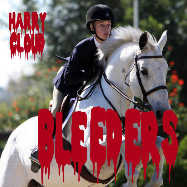 Bleeders, Harry Cloud Music Bleeders, Harry Cloud Music