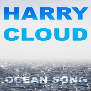 Ocean Song, Harry Cloud Music