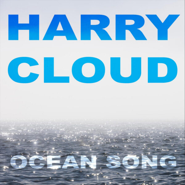 Ocean Song, Harry Cloud Music Ocean Song, Harry Cloud Music