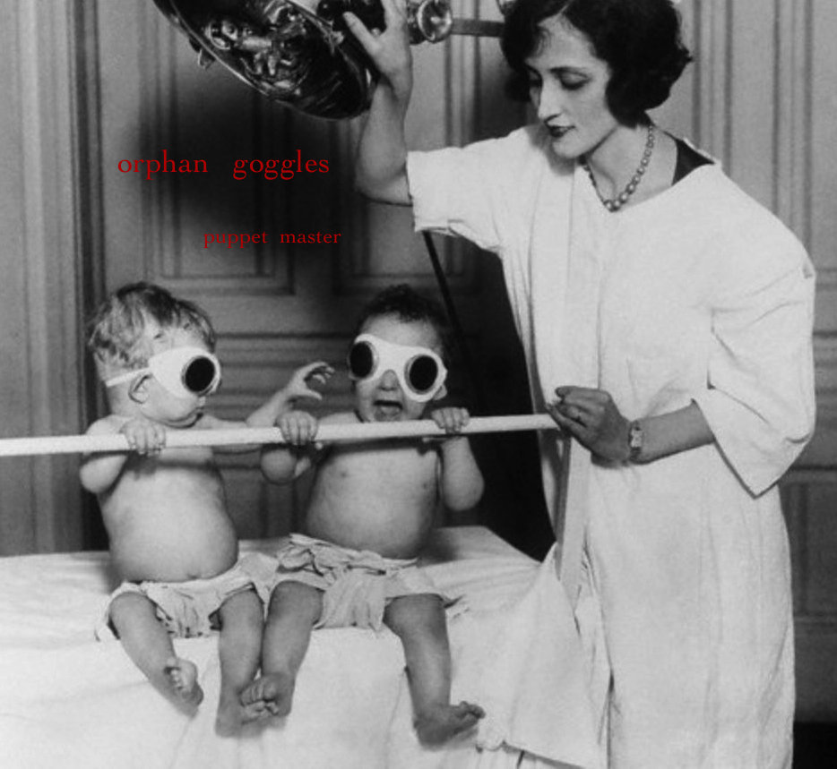 Puppet Master, Orphan Goggles, Harry Cloud Music